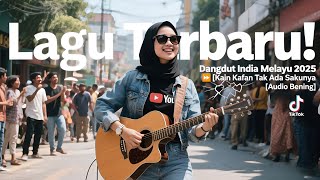Download lagu Kain Kafan Tak Ada Sakunya ' Dangdut India Melayu 2025 ' Dangdut Terbaru 2025' Audio Bening ! mp3