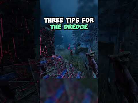 Three Tips to Improve with The Dredge!