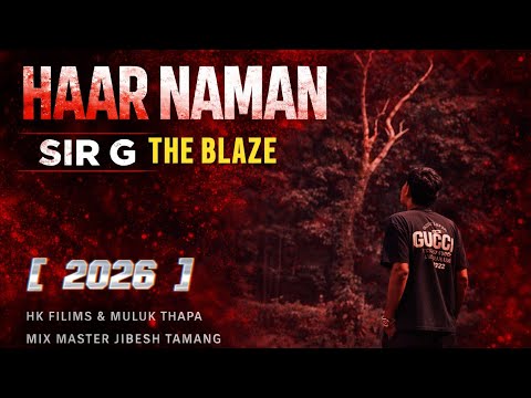HAAR NAMAN - SIR G THE BLAZE || 2026 OFFICIAL MUSIC VIDEO