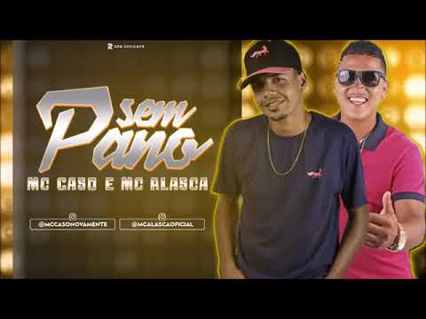 MC ALASCA E CASO SEM PANO MÚSICA NOVA 2018 (DJTEDE)
