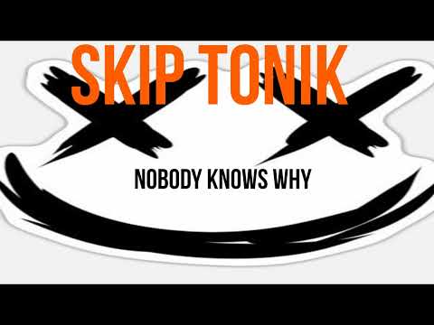 Skip Tonik - Nobody Knows Why [ACID TRIBE TEKNO]