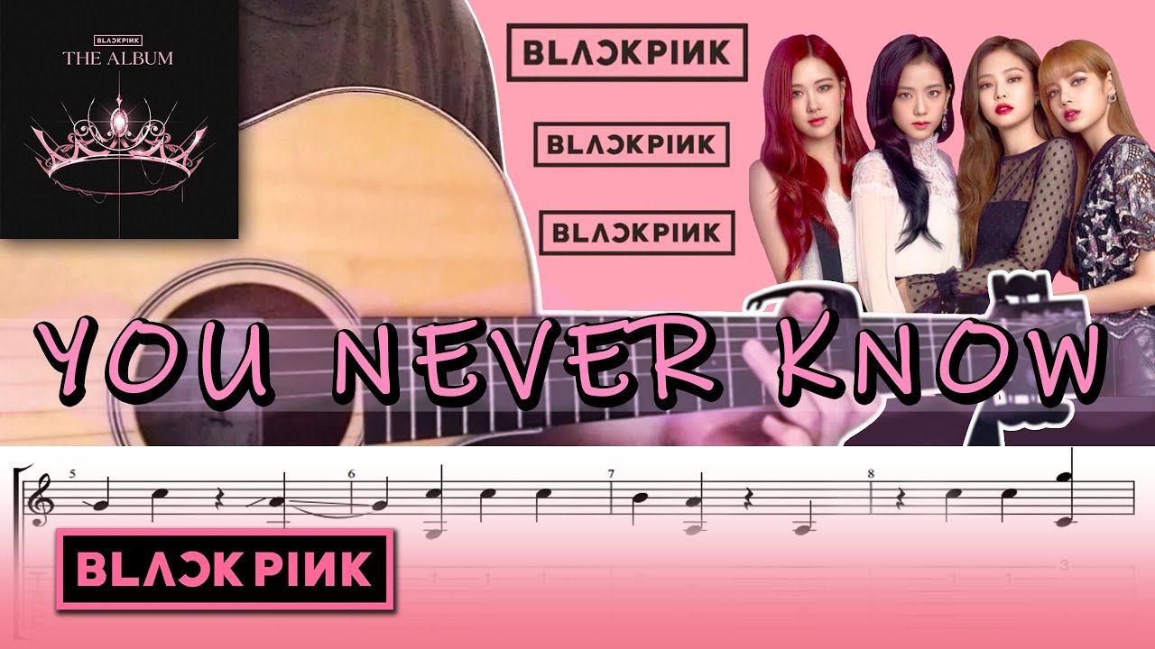 BLACKPINK – 'You Never Know' | Fingerstyle Guitar Cover (TABS)
