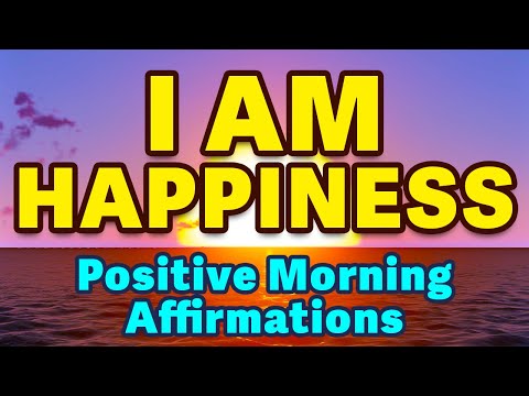 Happiness Affirmations | Powerful Morning Affirmations | Positive Thinking, Health, Wealth, Success