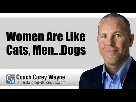 Women Are Like Cats, Men... Dogs