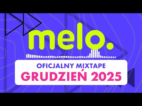 OFICJALNY MIX MELO - grudzień 2025 | MIXTAPE z największymi hitami 🔥