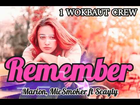 1Wokbaut Crew -REMEMBER (Erick & Loline)- Marion_MicSmoker_ft_Scayly