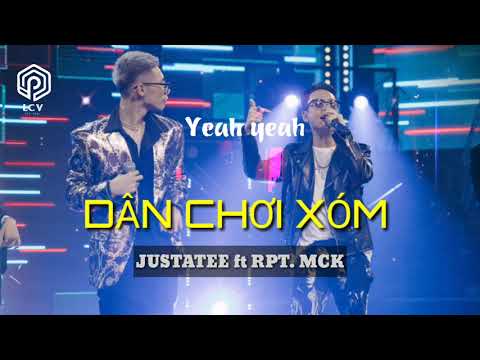 JustaTee, RPT MCK - Dân Chơi Xóm - Team Karik | RAP VIỆT [MV Lyrics]
