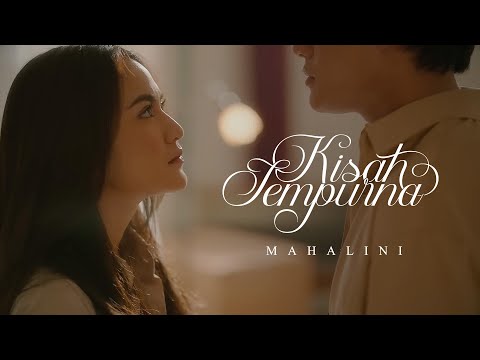 MAHALINI - KISAH SEMPURNA (OFFICIAL MUSIC VIDEO)