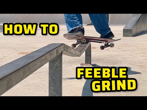 How To Feeble Grind [Trick Tip] on a Skateboard 