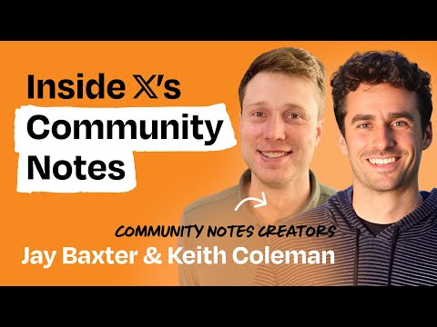 An inside look at X’s Community Notes | Keith Coleman & Jay Baxter