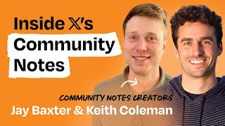 An inside look at X’s Community Notes | Keith Coleman & Jay Baxter