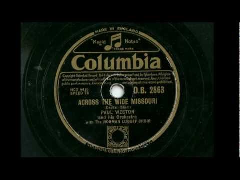 Paul Weston and his Orchestra with The Norman Luboff Choir  'Across The Wide Missouri' 78 rpm