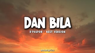 Download lagu D'PASPOR - DAN BILA | Lirik | Nostalgia | Lagu hits | Lagu populer | Lagu lawas 2000 an mp3