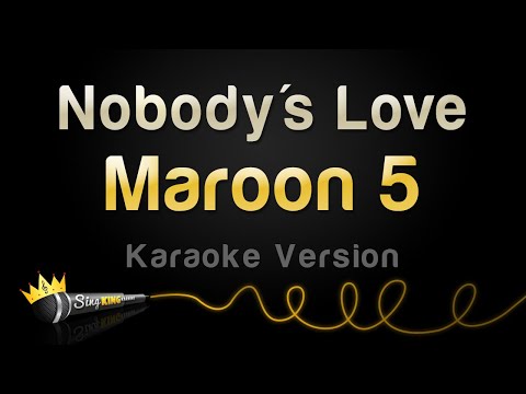 Maroon 5 - Nobody's Love (Karaoke Version)