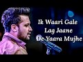 Khair Mangda Lyrics Atif Aslam Sachin Jigar