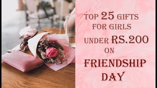 Top 25 gifts for girls under Rs.200 on friendship day