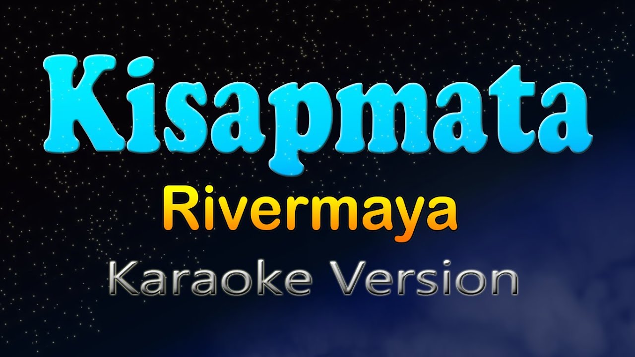 KISAPMATA - Rivermaya (Karaoke Version)