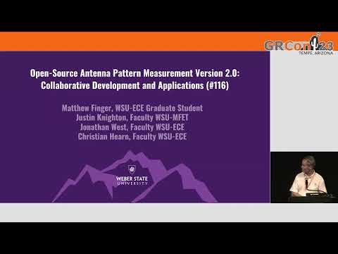 GRCon23 - Antenna Pattern Measurement- Collaborative Development and Applications - by Jonathn West