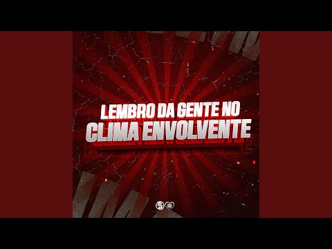 Lembro da Gente no Clima Envolvente