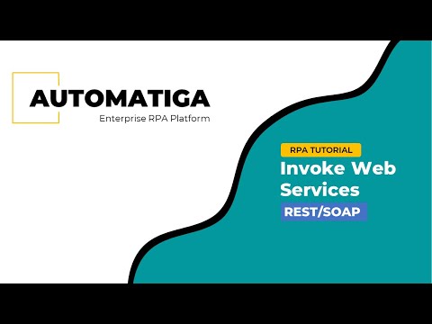 Automatiga RPA - Invoke Web Services Demo