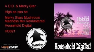 A.D.D. & Marky Star - High as can be (Marky Stars Mushroom Madness Mix Remastered) Sample