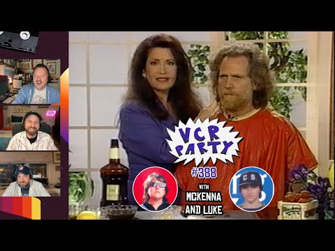 VCR Party Live! Ep 388 - Playing Footsies with McKenna & Luke