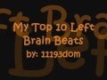 My Top 10 Left Brain Beats 