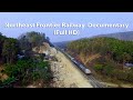 Northeast Frontier Railway Documentary Full HD