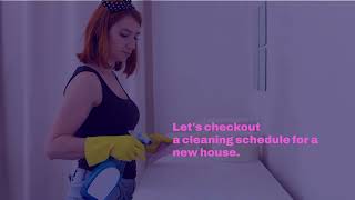 How Do I Make A Cleaning Schedule For Your New House?