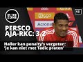 Haller kan penalty's bij Ajax vergeten: 'You can't talk with Tadic'