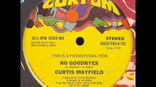 Curtis Mayfield - No Goodbyes 12"