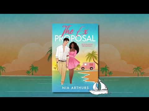 The Ex Proposal by Nia Arthurs - FULL ISLAND ROMANCE AUDIOBOOK