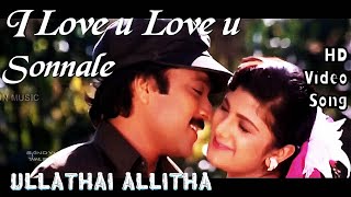 I love you love you sonnale  Ullathai Allitha HD V