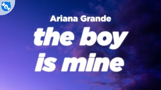 Ariana Grande - the boy is mine (Clean - Lyrics)