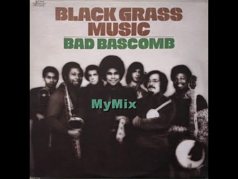 Black Grass - Bad Bascomb (MyMix)