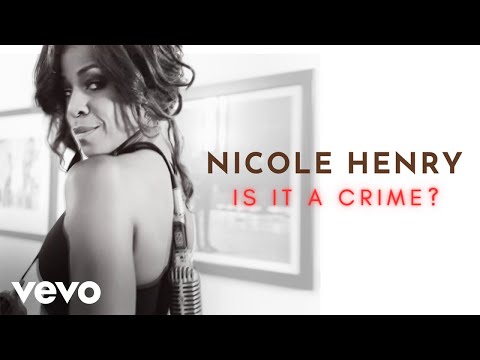 Nicole Henry - IS IT A CRIME? (Official Video)