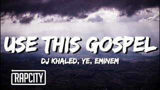 DJ Khaled - USE THIS GOSPEL (Lyrics) ft. Ye, Eminem (REMIX)