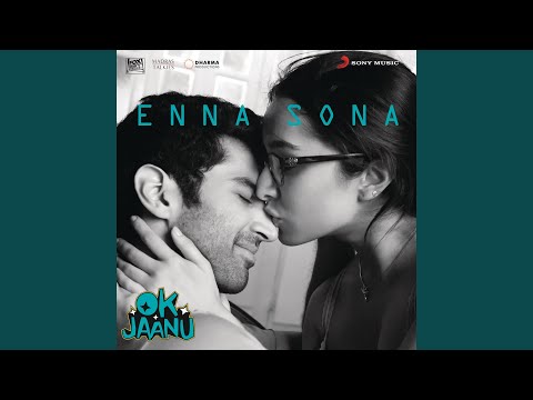 Enna Sona (From "OK Jaanu")