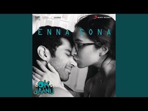 Enna Sona (From "OK Jaanu") — watch video