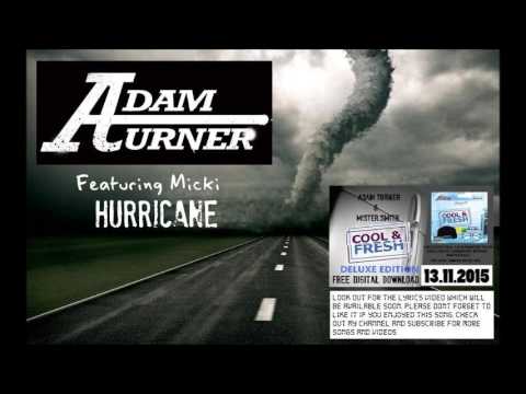 Adam Turner Featuring Micki C - Hurricane
