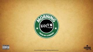 Madeintyo - Morning (Prod. by K Swisha) (2016 NEW CDQ)