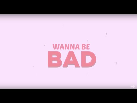 KELLA - Wanna Be Bad (Official Lyric Video) - 002
