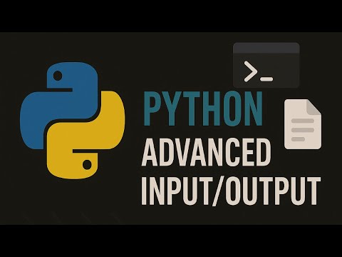 Advanced Inputoutput In Python