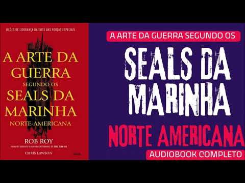 Audiobook Completo A Arte da Guerra Segundo os SEALS da Marinha Americana