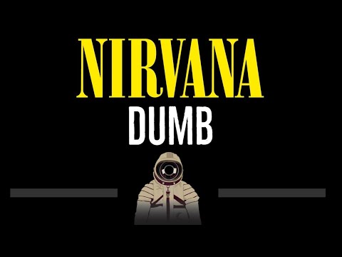 Nirvana • Dumb (CC) 🎤 [Karaoke] [Instrumental Lyrics]