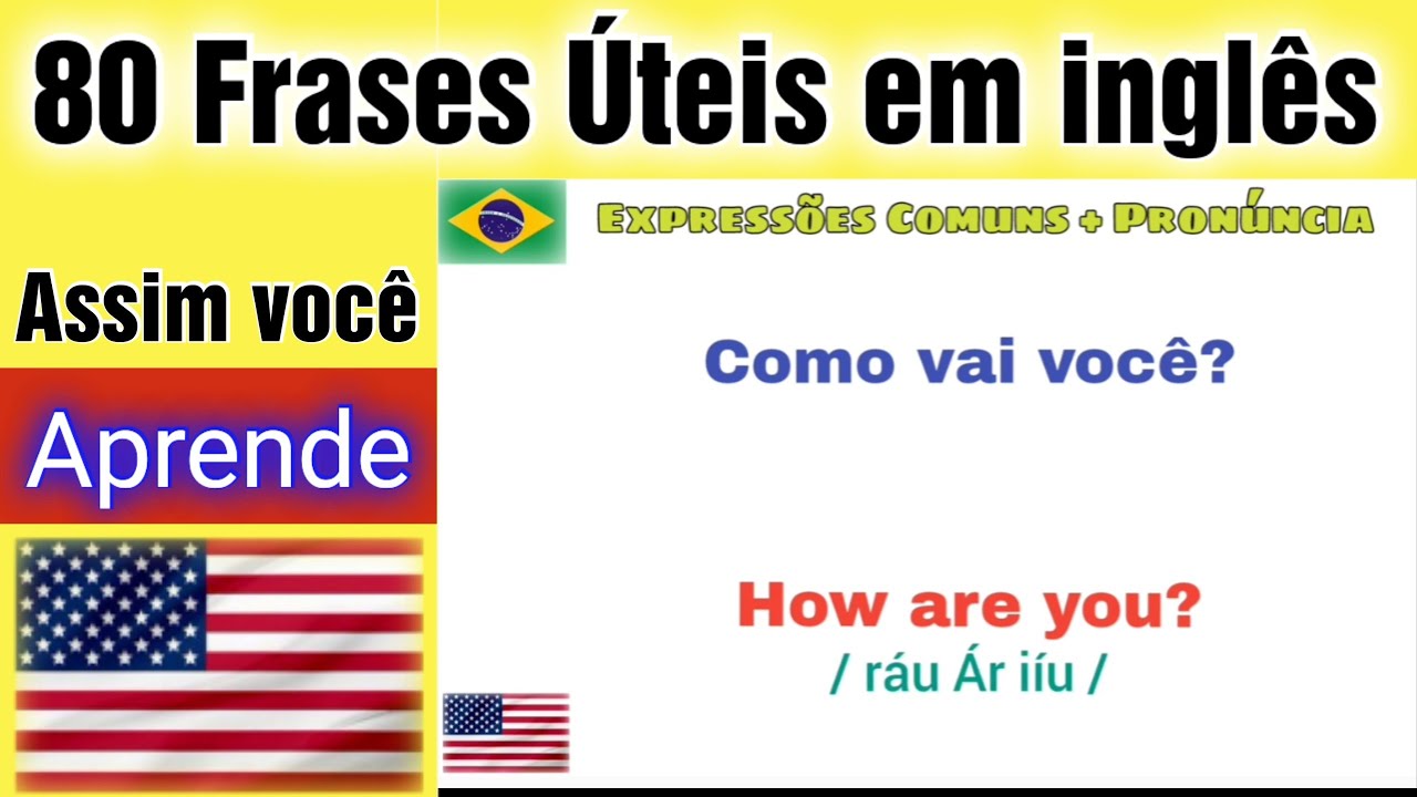 80 Frases em Inglês - Melhor Método pra começar aprender Inglês. Melhore sua Pronúncia.