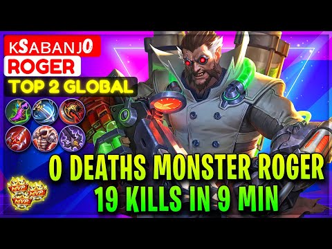 0 Deaths Monster Roger, 19 Kills in 9 Min [ Top 2 Global Roger ] ᴋsᴀʙᴀɴᴊo - Mobile Legends