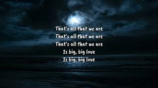 The Black Eyed Peas - BIG LOVE - lyrics [ Official Song ] Lyrics / lyrics video