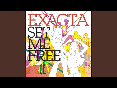 Set Me Free (Exacta's Original)