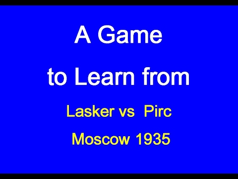 Emanuel Lasker vs Vasja Pirc: Moscow 1935